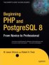 Beginning PHP & PostgreSQL 8: From Novice to Professionnal
